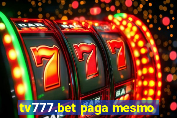 tv777.bet paga mesmo